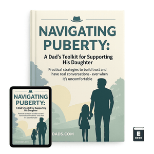 Navigating Puberty – Father-Daughter Support System™ - solodads